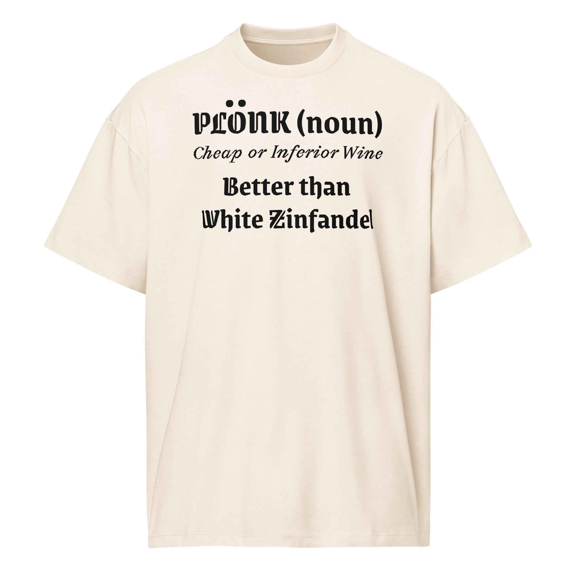 Eggshell cotton t-shirt laid flat with bold black text reading “Plonk; noun. Cheap wine, better than White Zinfandel.” Surrounded by retro wine props and blush-toned accents.