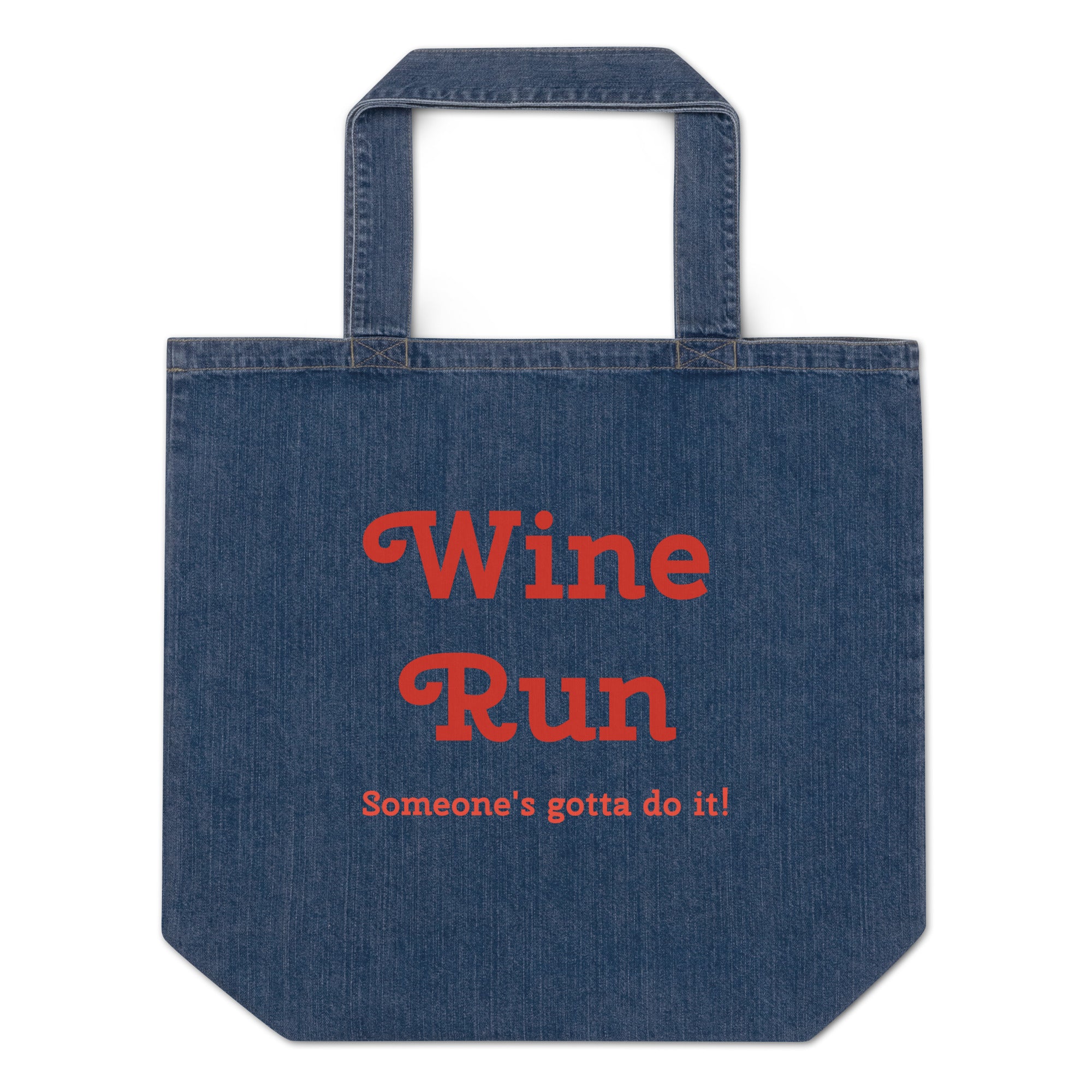 Wine Run Tote Bag - "someone's gotta do it!" - Bag & Bard