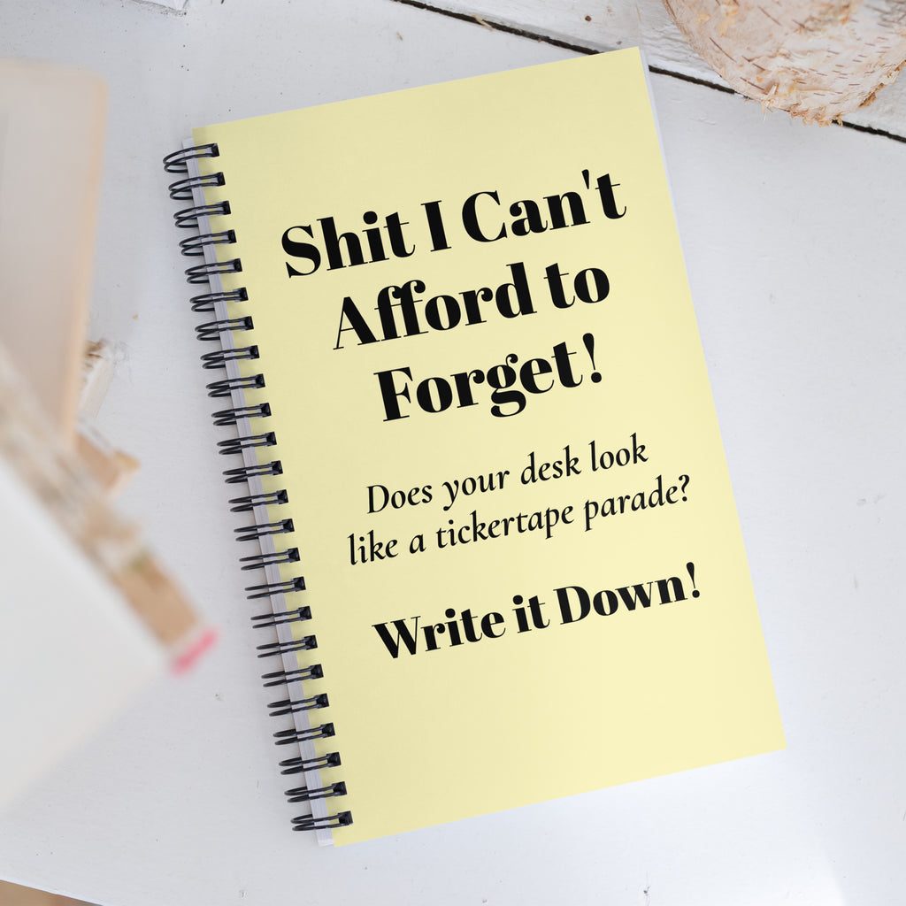 Shit I Can't Afford to Forget - Sassy Notebook - Fun Journal - Bag & Bard