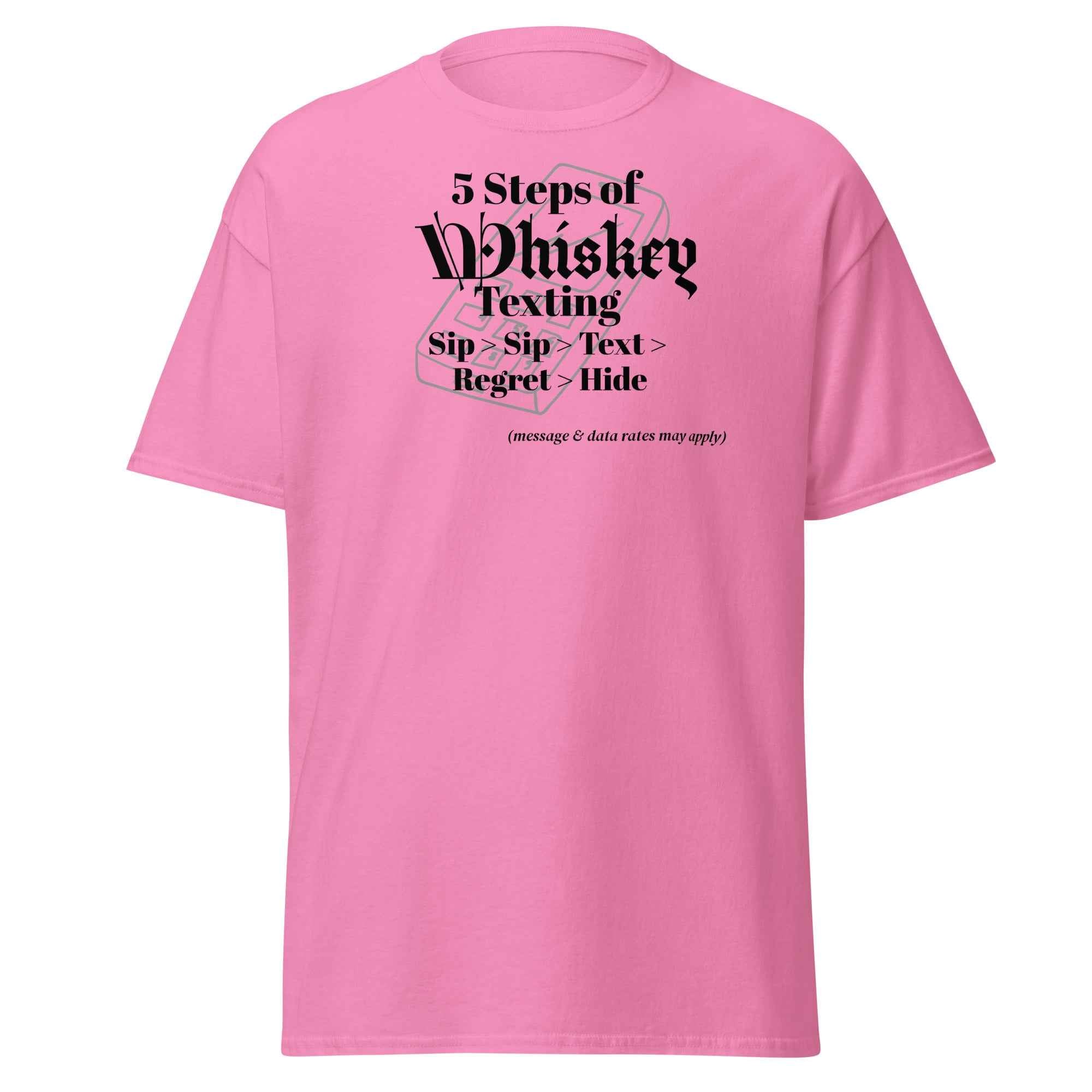 Pink T-shirt with black text that reads: “In Vino Veritas Texting — Seemed like a good idea at 12:55 AM. Reply STOP to end the drama.” A humorous design blending wine wisdom with late-night texting culture.