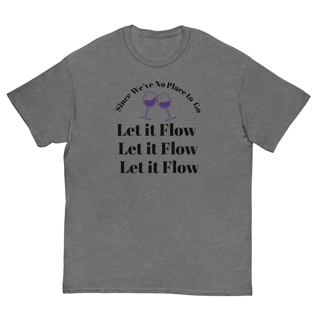 White holiday t-shirt with the phrase ‘Since we’ve nowhere to go… Let it flow, let it flow, let it flow’ printed in festive script. A cozy nod to winter wine rituals and Missouri resilience