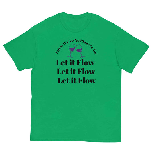 White holiday t-shirt with the phrase ‘Since we’ve nowhere to go… Let it flow, let it flow, let it flow’ printed in festive script. A cozy nod to winter wine rituals and Missouri resilience