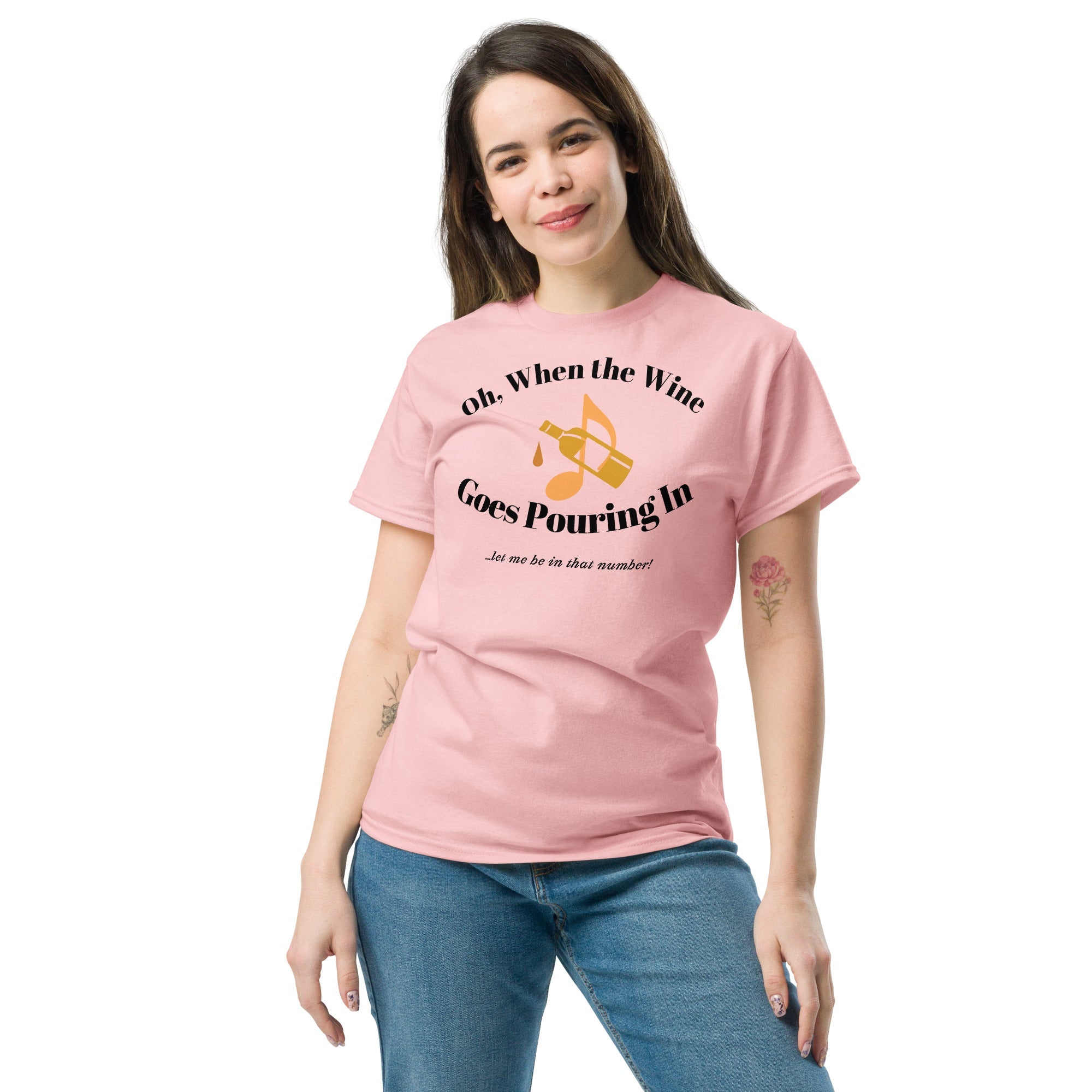 Oh, When the Wine Goes Pouring In – Unisex Tee - Bag & Bard
