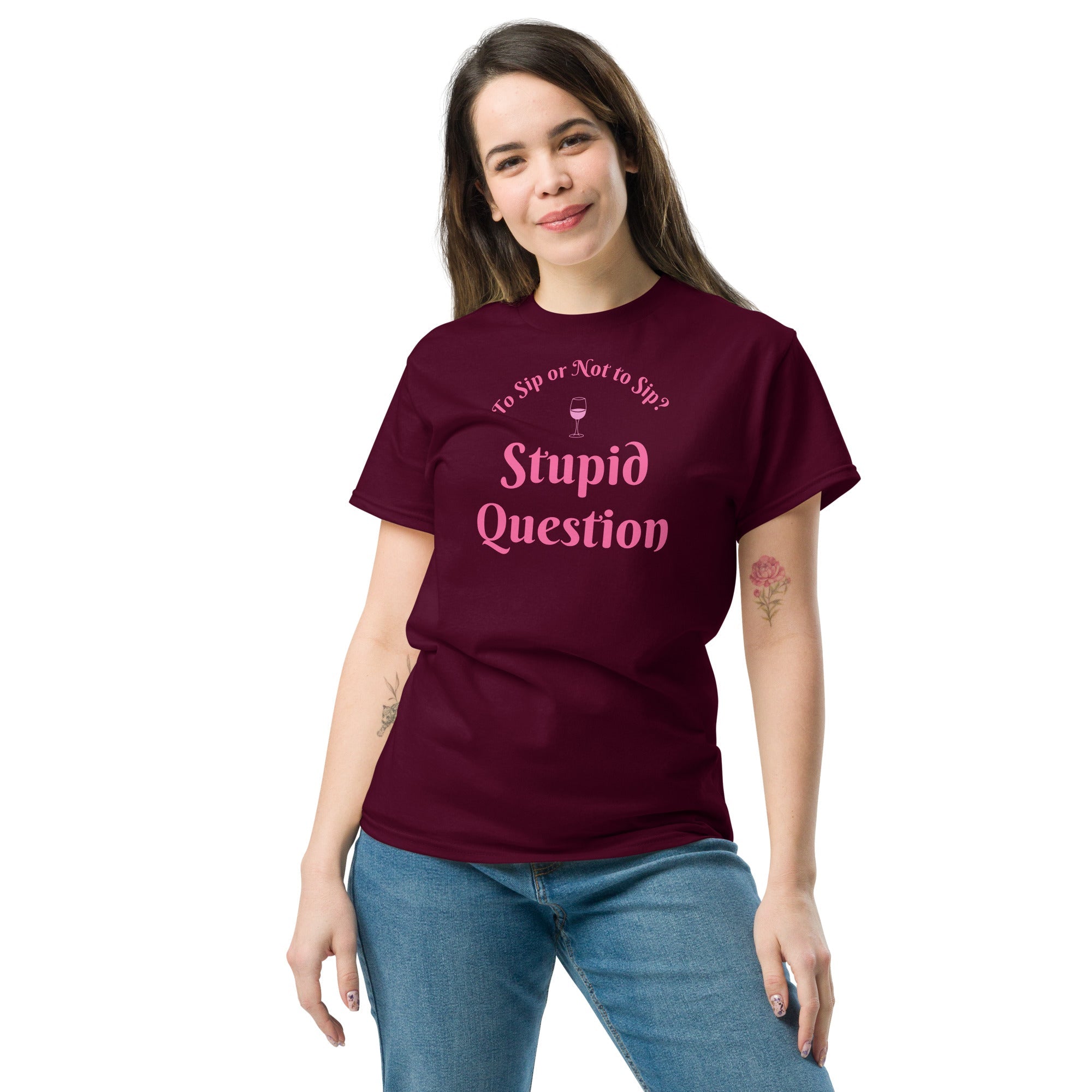 To Sip or Not to Sip Unisex Tee – Stupid Question Edition - Bag & Bard