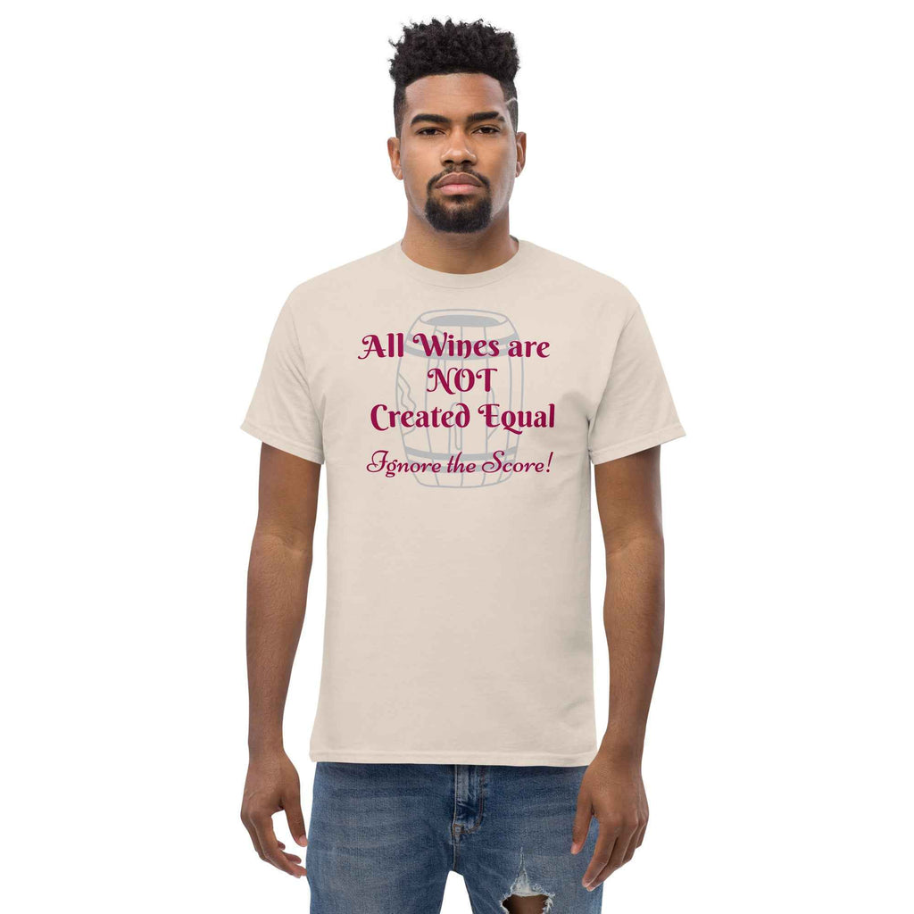 T-shirt design featuring the phrase “All Wines Are NOT Created Equal — Ignore the Score!” over a wine barrel illustration. A bold statement challenging wine ratings and celebrating independent taste.