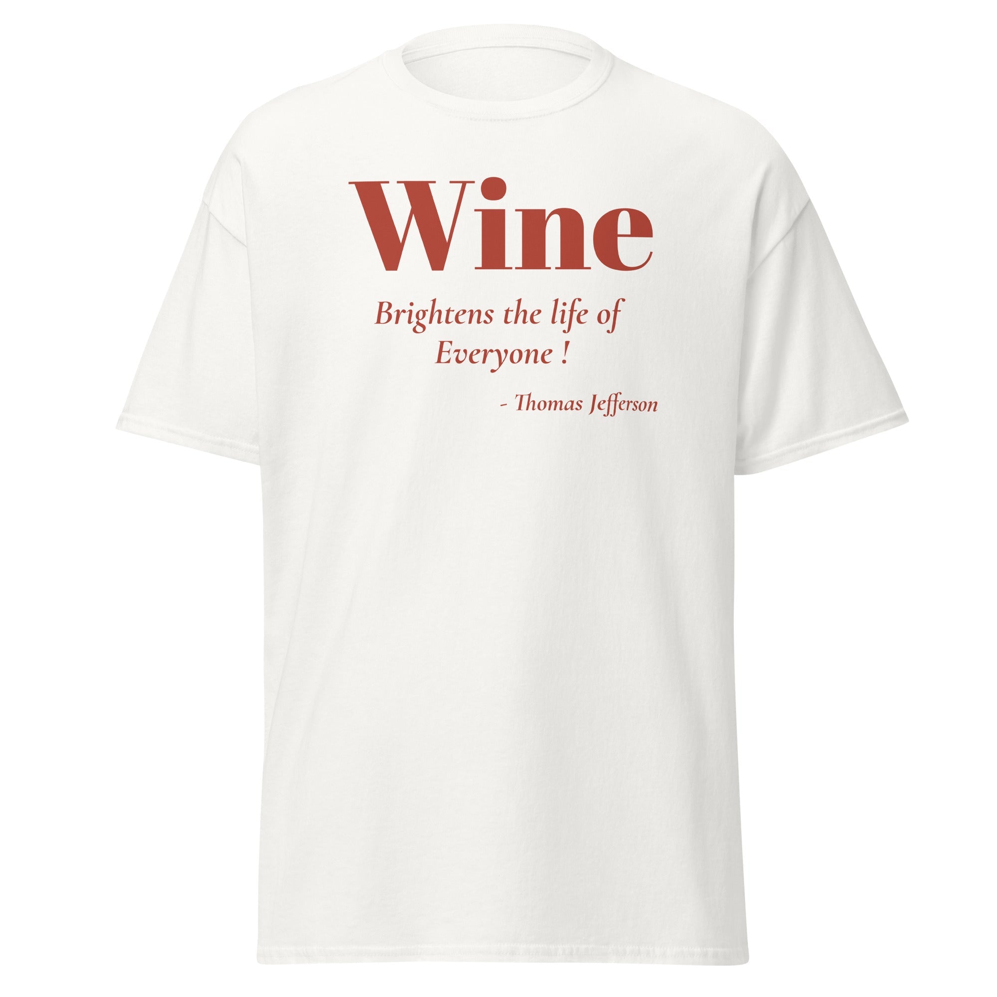 Wine Brightens Everyone's Day Tee - Thomas Jefferson's wine quotes - Bag & Bard