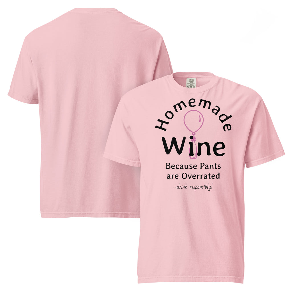 Homemade Wine Tee - Because Pants are Overrated! - Bag & Bard