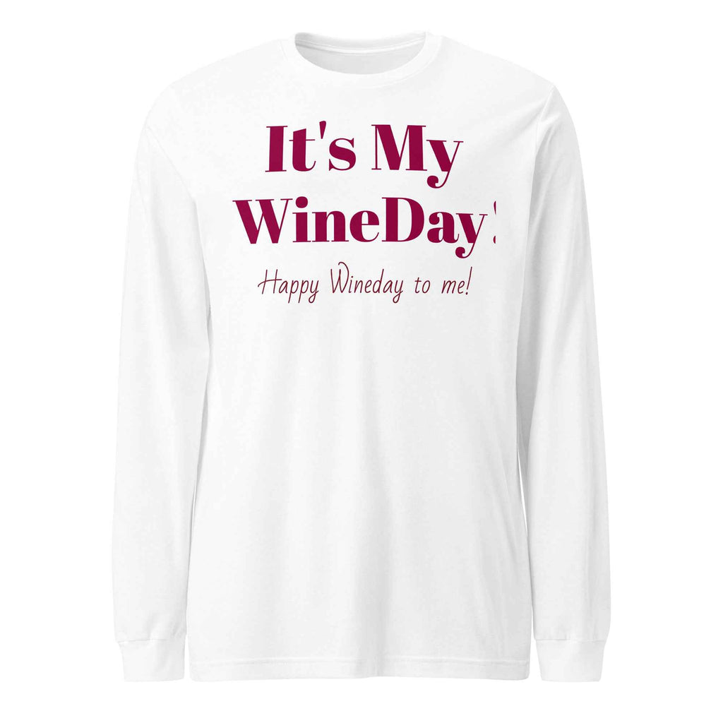 It's My Wineday unisex Long Sleeve Tee
