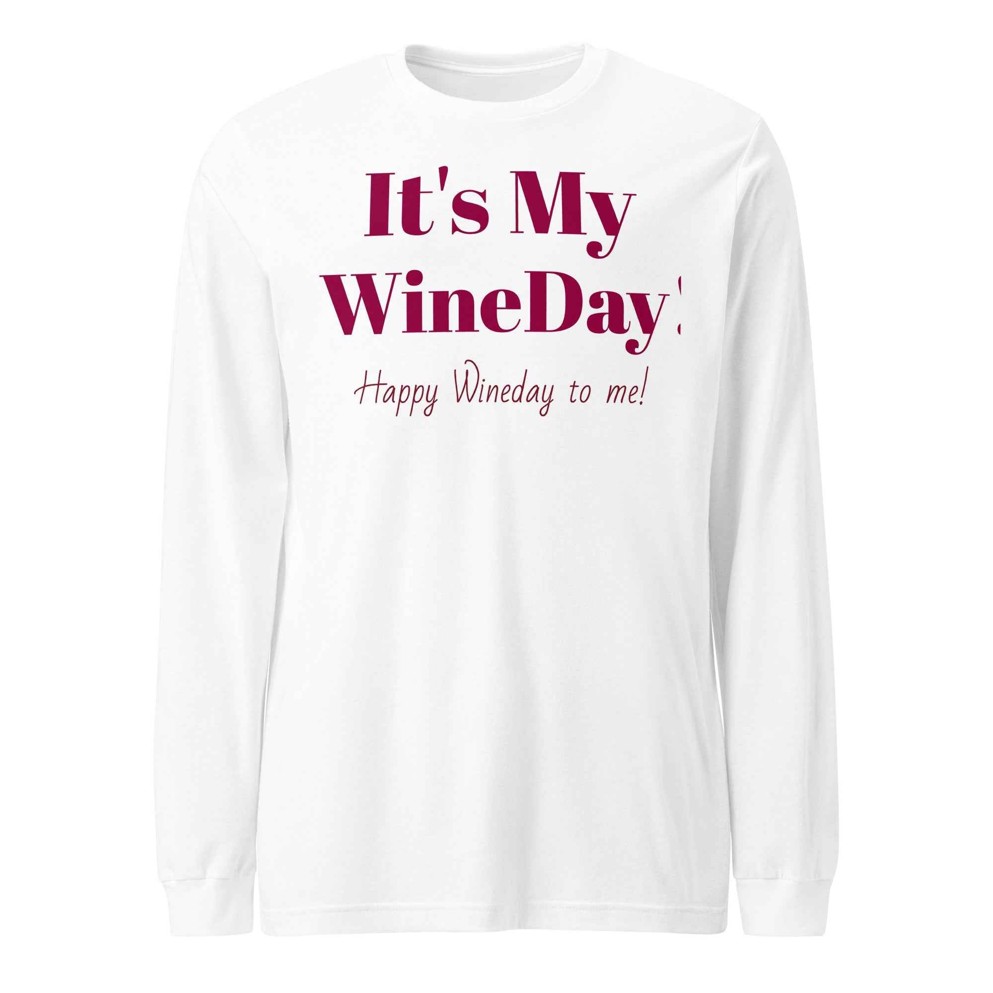 It's My Wineday unisex Long Sleeve Tee