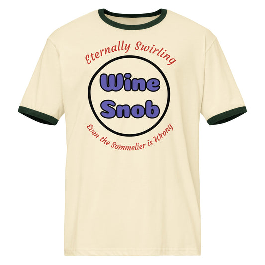 Wine Snob T-shirt - "Eternally Swirling - Even the Sommelier is Wrong" - Bag & Bard