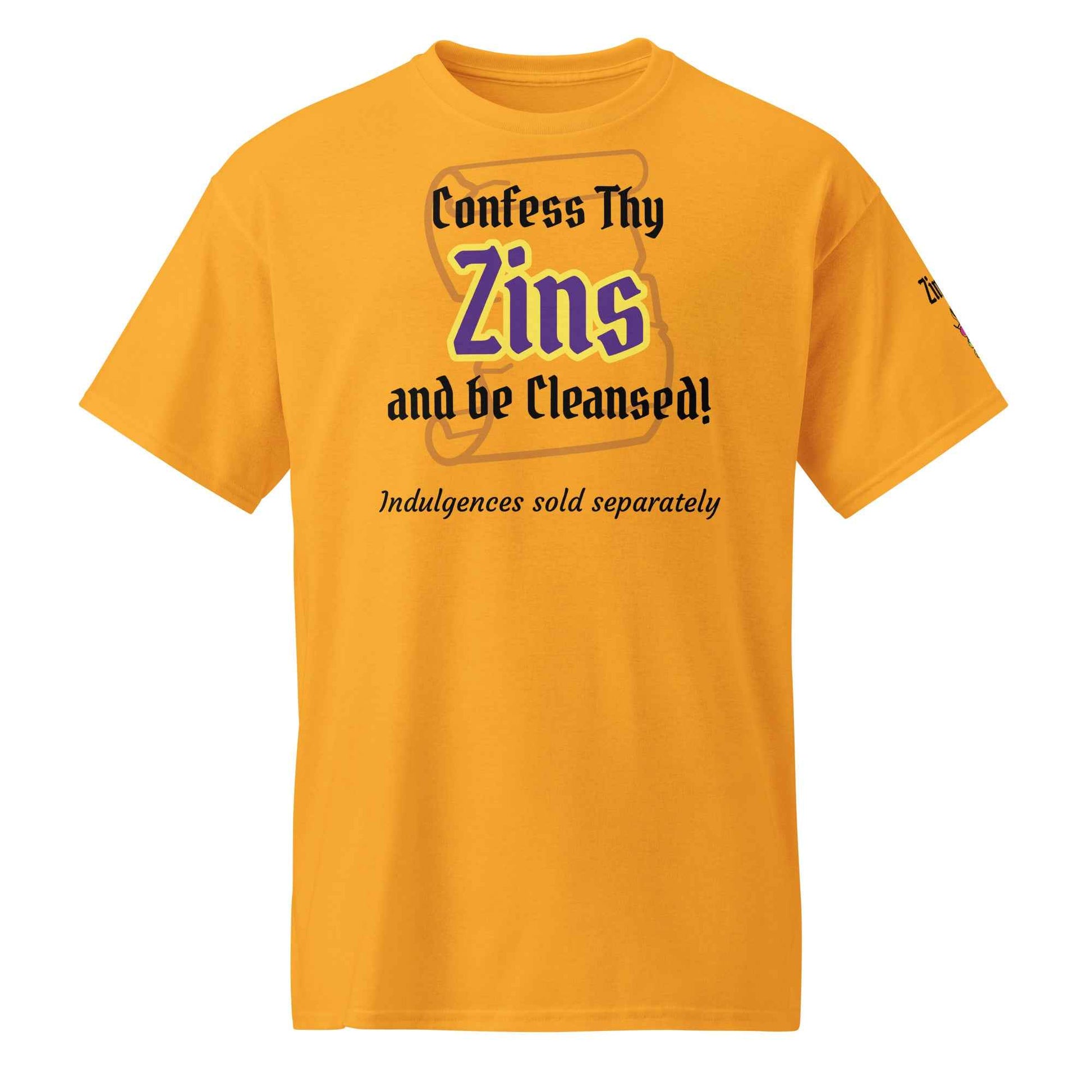 Wine-themed graphic tee with gothic lettering that reads “Confess Thy Zins and be Cleansed…indulgences sold separately,” styled for vineyard tours, tastings, and rebellious sipping rituals.