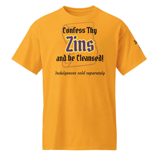 Wine-themed graphic tee with gothic lettering that reads “Confess Thy Zins and be Cleansed…indulgences sold separately,” styled for vineyard tours, tastings, and rebellious sipping rituals.