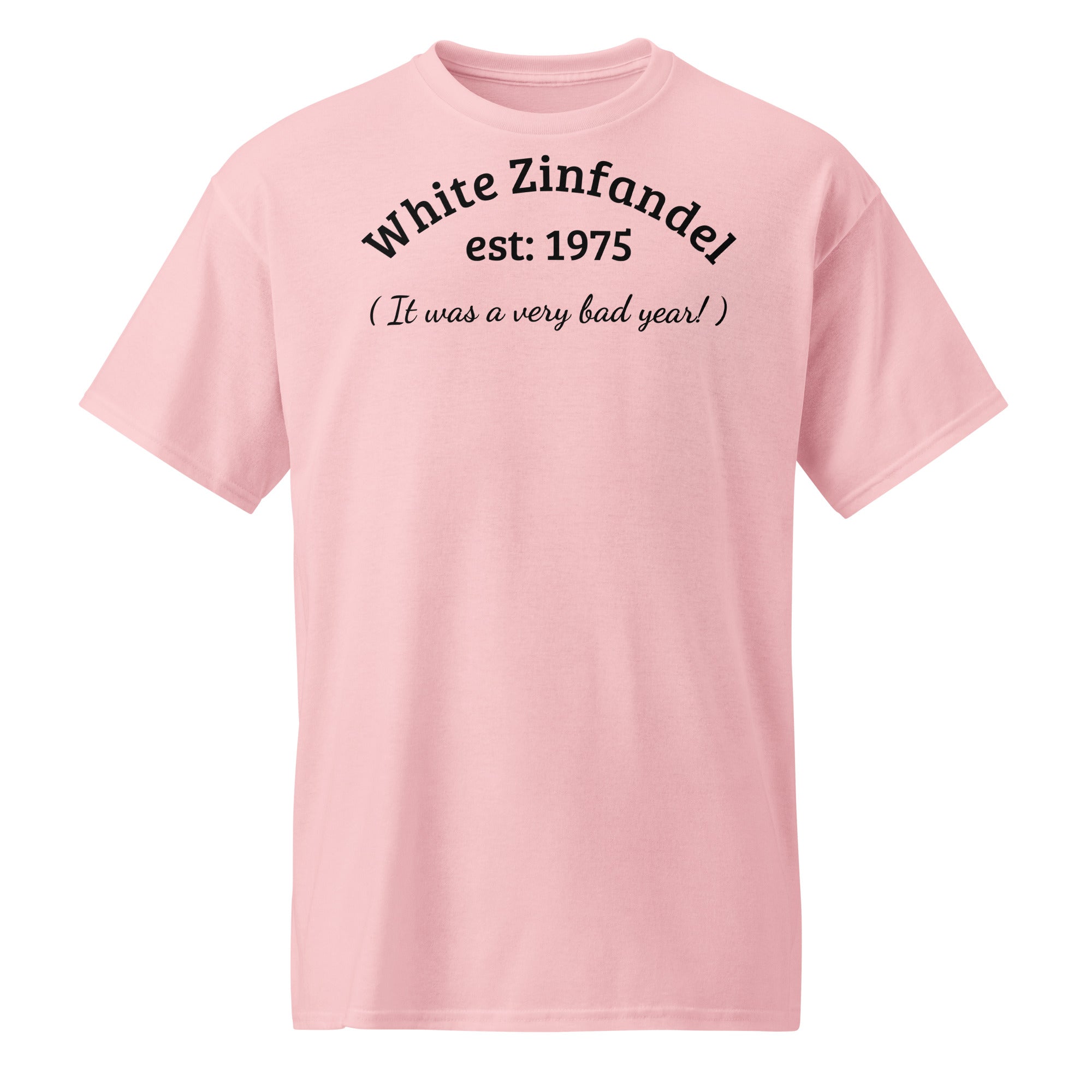 Pink cotton t-shirt with bold black text reading “White Zinfandel – Established 1975 – It Was a Very Bad Year,” styled with wine corks, vintage glasses, and a half-empty bottle to evoke sweet regret and wine trail nostalgia.
