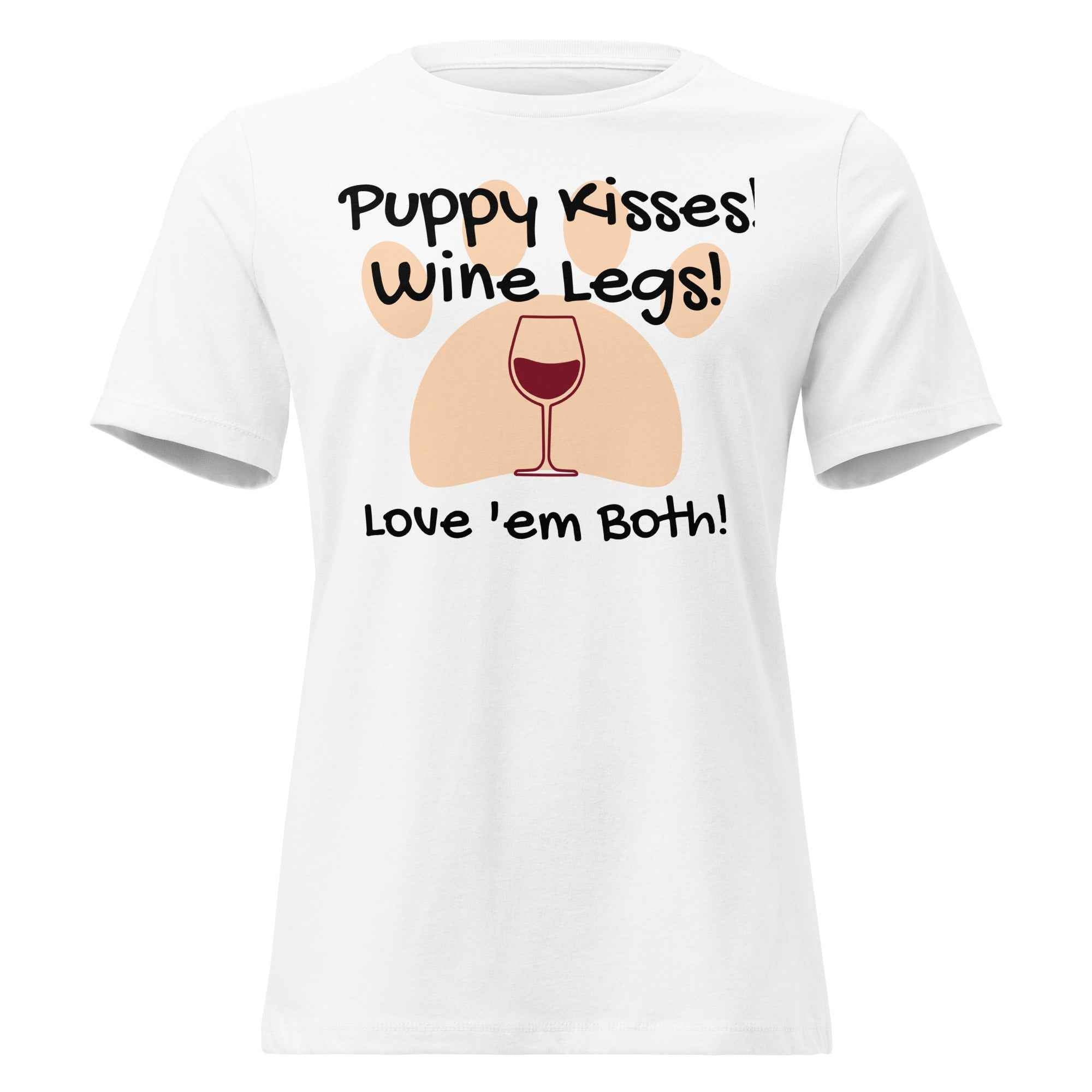 Heritage-style T-shirt with the phrase ‘Puppy Kisses, Wine Legs…Love ’Em Both’—a soft cotton design celebrating canine affection and vineyard charm, crafted for dog lovers and wine romantics.